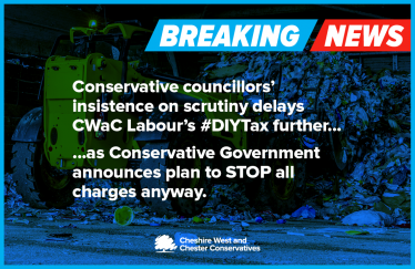 CWaC DIY waste charges further delayed - but never likely to happen because of intervention from the Conservative Government