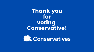 Thank you for voting Conservative